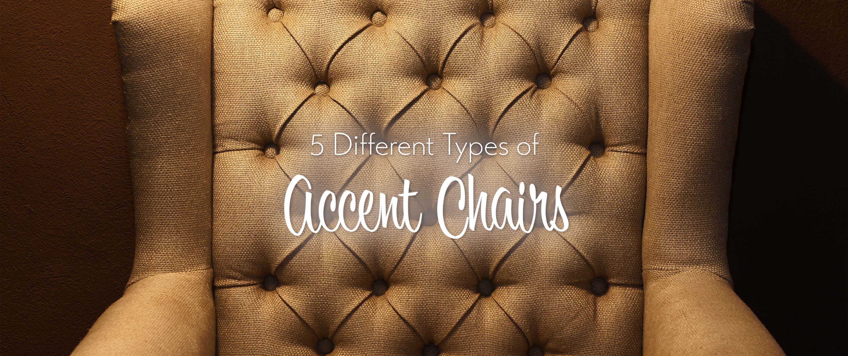 5 Different Types of Accent Chairs