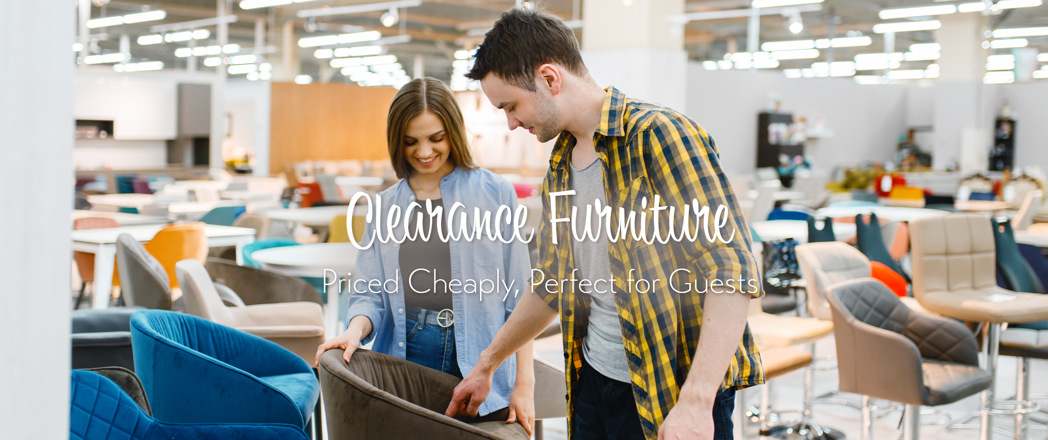 Clearance Furniture: Priced Cheaply, Perfect for Guests