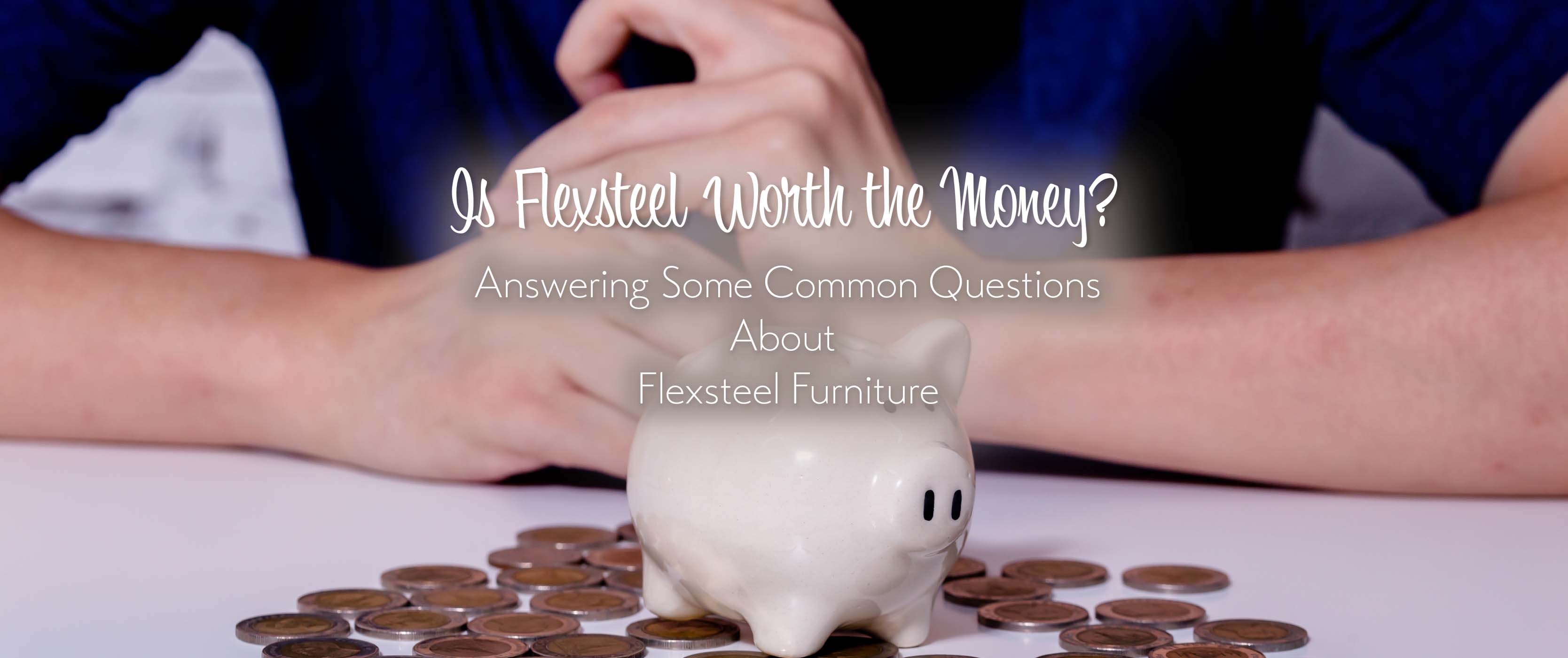 Is Flexsteel Worth the Money?